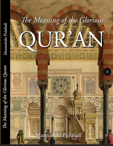 The Meanings of the Glorious Quran by Marmaduke Pickthall